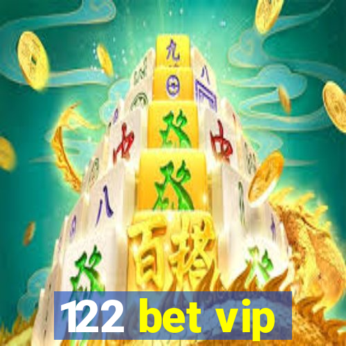 122 bet vip